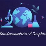 worldwidesciencestories