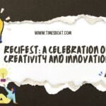 recifest: a celebration of creativity and innovation