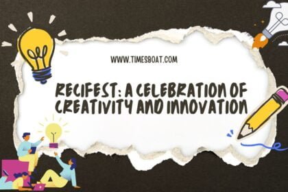 recifest: a celebration of creativity and innovation