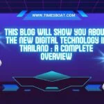 this blog will show you about the new digital technology in thailand