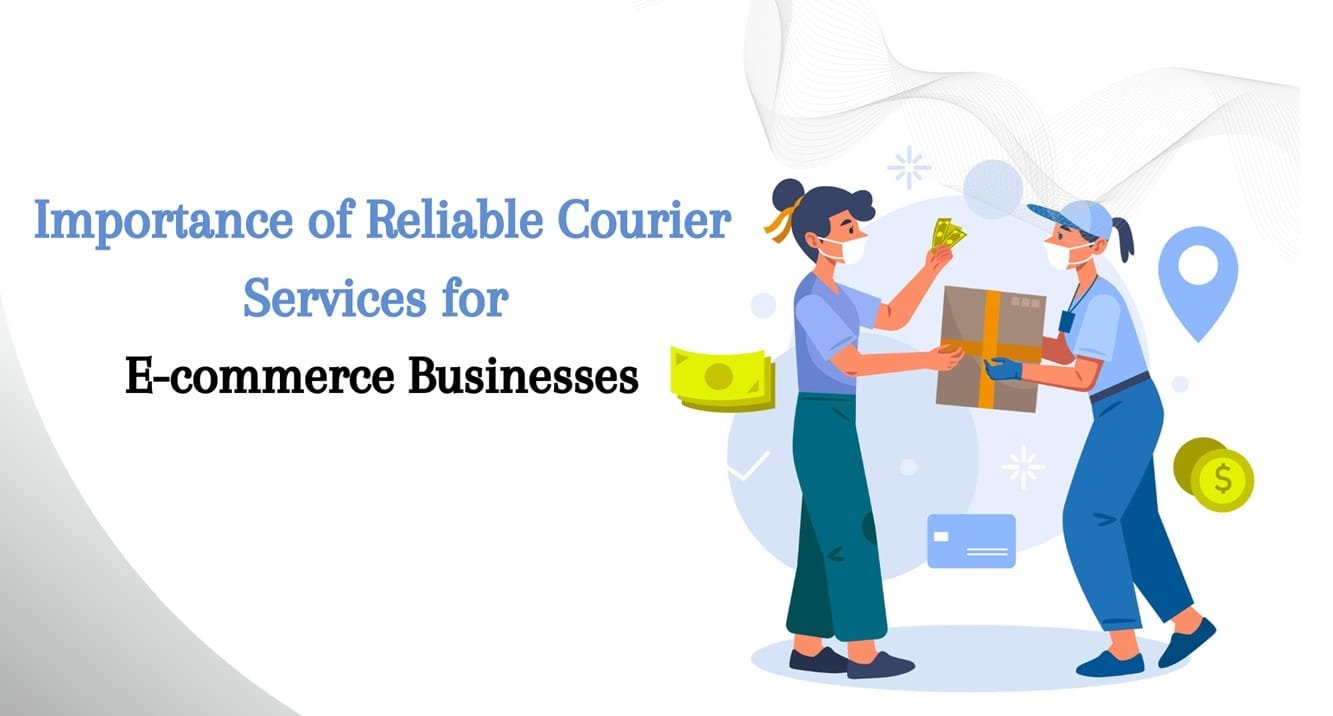 Why Reliable Courier Services Are Crucial for E-commerce in Dubai